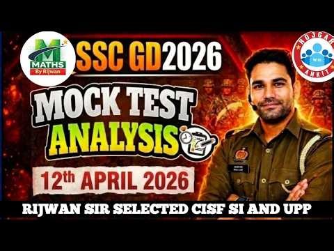 RWA SSC GD 12 APRIL2026WEEKLY MOCK TEST ANALYSIS FULL SOLUTION BY RIJWAN SIR SELECTED