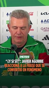 "What if it happens?": Javier Aguirre reacts to the phrase that became a phenomenon