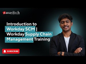 Introduction to Workday SCM | Workday Supply Chain Management Training | ZaranTech