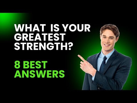 "What is Your Greatest Strength?" Interview Question - Best Answers