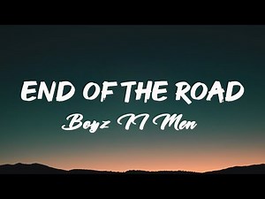 Boyz II Men - End Of The Road (Lyric Video)