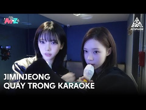 [Vietsub] Trở về những năm 2010 🪩✨ | JiMinJeong quẩy trong Karaoke | Ae to Z