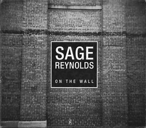 Sage Reynolds - On The Wall