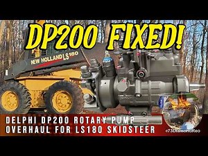 Reviving DEAD DP200 Delphi Pump for LS180 New Holland Skid Steer - ‪@73DiamondReo‬ Auction Find!