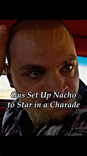 Gus Set Up Nacho to Star in a Charade#shorts #vrial #tv#bettercallsaul #movie #film #clips #tvshow