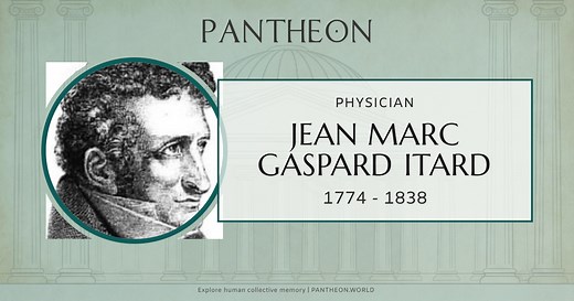 Jean Marc Gaspard Itard Biography | Pantheon