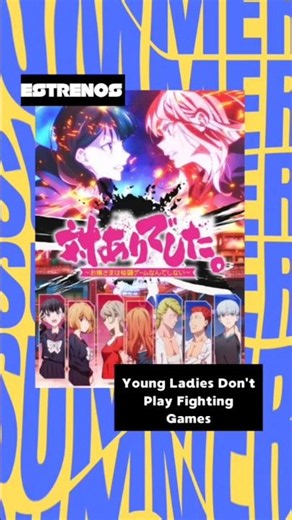 Summer 2026 Premieres: Young Ladies Don't Play Fighting Games #anime #otakus #shorts