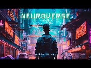 NEUROVERSE - Cyberpunk | Synthwave | Industrial Music Mix