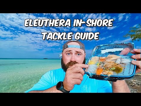 What Tackle to Bring for Fishing Inshore - Eleuthera, The Bahamas