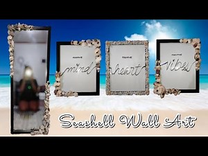 How to make a DIY Seashell Frame - Wall Art Decor