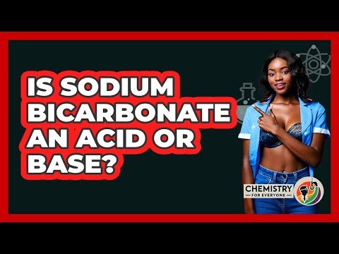 Is Sodium Bicarbonate An Acid Or Base?