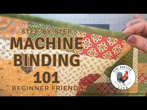 Machine Binding 101\\Step-By-Step Tutorial\\Beginner Friendly Instructions\\ Faster Than Hand Sewing