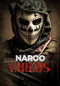 Narco Circo - Ver la serie online completas en español