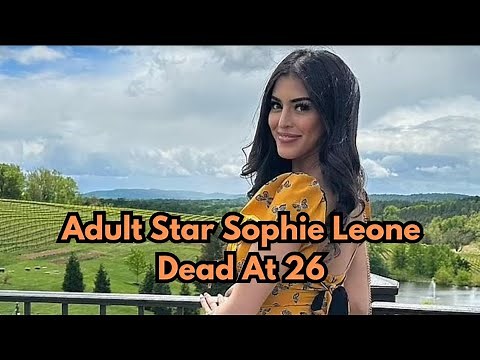Adult Star Sophie Leone Dead At 26