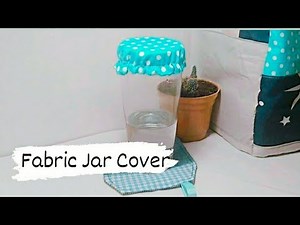 How To Make a Jar Covers // DIY Fabric Jar Cover // Sewing Beginner // Easy and Simple Sewing
