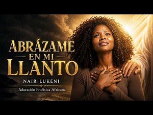 QUÉDATE AQUÍ, SEÑOR | Nair Lukeni | Alabanza Profética