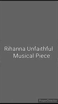 Rihanna - Unfaithful Musical Piece #musical #musicians