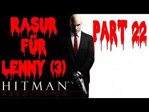 Hitman Absolution - Lets Play Hitman Absolution Deutsch Part 22 German Walkthrough Gameplay