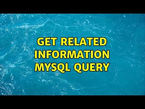 Get related information MySQL Query (3 Solutions!!)
