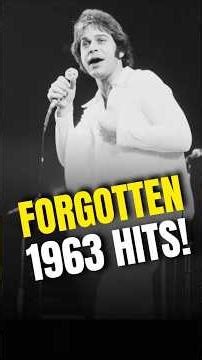 1963 Hits Nobody Remembers! #classichits #retromusic #classicrock #1960smusic #vintagemusic