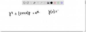 Find an interval centered about x=0 for which the given initial-value problem has a unique solution. y^'' (tanx) y=e^x, y(0)=1, y^'(0)=0 | Numerade
