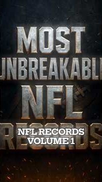 NFL Most Unbreakable NFL Records