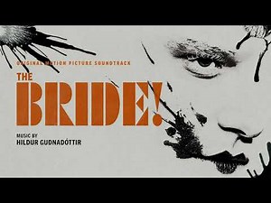 The Bride! Soundtrack | Love Theme #3 / I Can’t Remember My Name - Hildur Guðnadóttir | WaterTower
