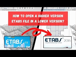 #Etabs Tutorial: How to open a higher version Etabs file in a lower version? Hindi & English