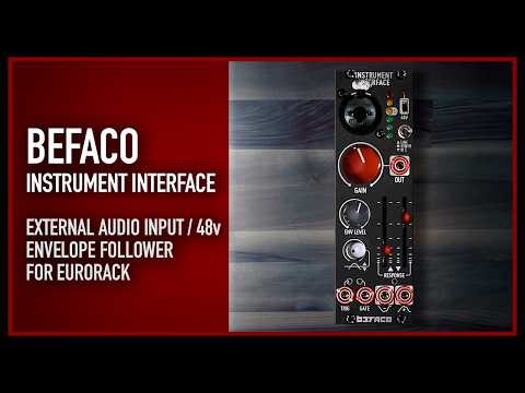 Befaco - Instrument Interface | External Audio Input (48v) and envelope follower for eurorack!