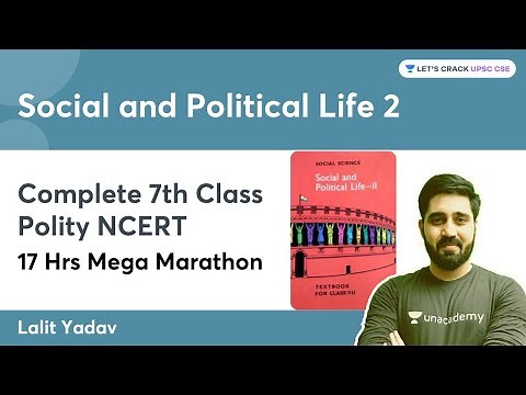 Complete 7th Class Polity NCERT in One Class | 17hrs Mega Marathon | Social and Political Life - 2