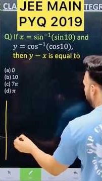 Q) If 𝑥 = sin^(−1) (sin10) and 𝑦=cos^(−1) (cos10), then 𝑦−𝑥 is equal to #jee #maths #jeeproblems