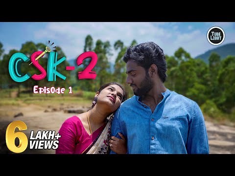 CSK Season 2 Episode 1 | CSK | Cool & Spicy Kalyanam | Romantic Web Series | Tube Light Attagasangal
