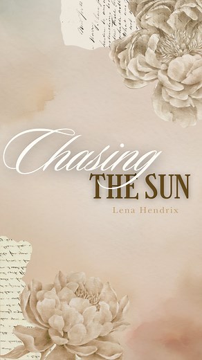 79 reactions | Chasing the Sun by Lena Hendrix Download your copy:...