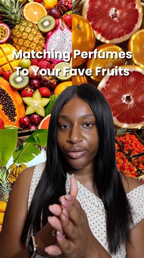 Perfumes that smell like your favourite fruits