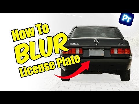 How To Blur A License Plate in Premiere Pro