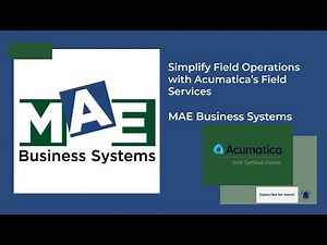 Simplify Field Operations with Acumatica’s Field Services | MAEB