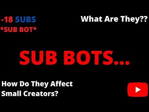 What Are Sub Bots/Sub4Sub And How Do They Affect Small Creators?
