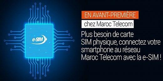 La carte eSIM désormais disponible chez Maroc Telecom, une première au Maroc