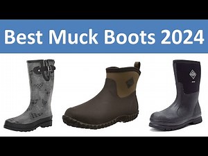 Top 5 Best Muck Boots in 2024