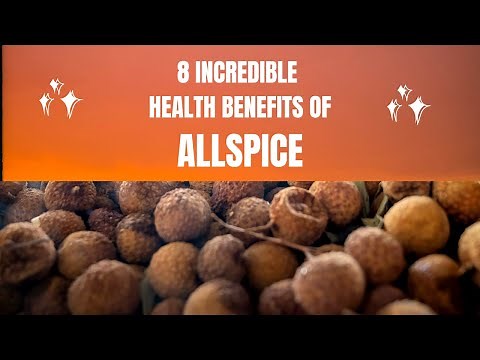8 Amazing Health Benefits of Allspice and Cautions
