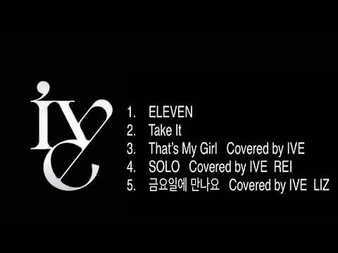 IVE 全曲 メドレー