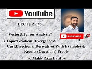 Gradient,Divergence,Curl,Directional Derivatives With Examples and Results Proofs in Vector Analysis