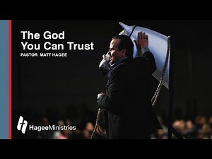 Pastor Matt Hagee - "The God You Can Trust"