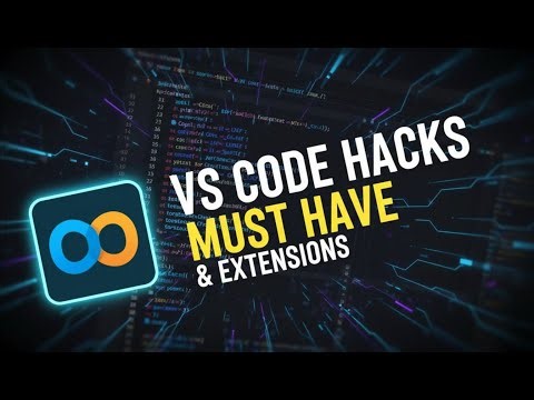 VS Code Hacks & Extensions Every Developer Should Use