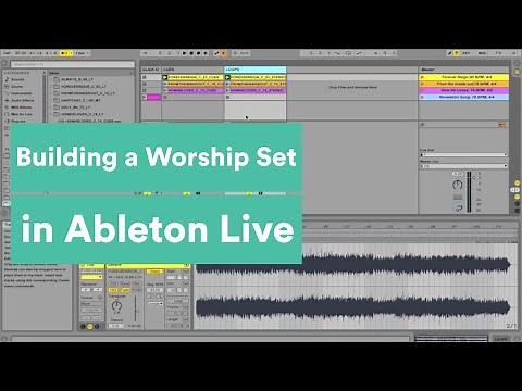 How to Build a Worship Set in Ableton Live