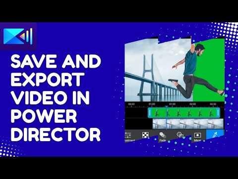 How to Save and Export Video in Power Director 2026?