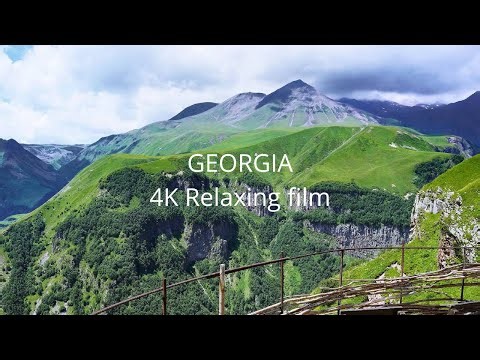 GEORGIA 4K Relaxing film 🇬🇪 calm music relax nature