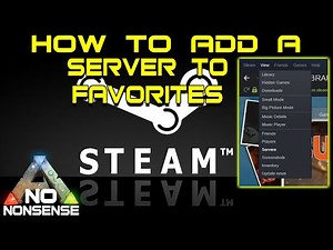 HOW TO ADD AN ARK SERVER TO STEAM FAVORITES - No Nonsense Ark