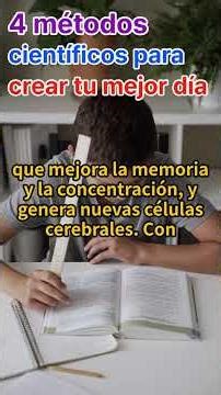4 métodos científicos para crear tu mejor día