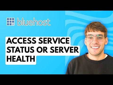 How to Access Bluehost Service Status or Server Health [2025 Guide]
